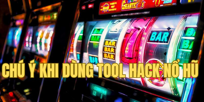 Chú ý nên biết khi sử dụng tool hack